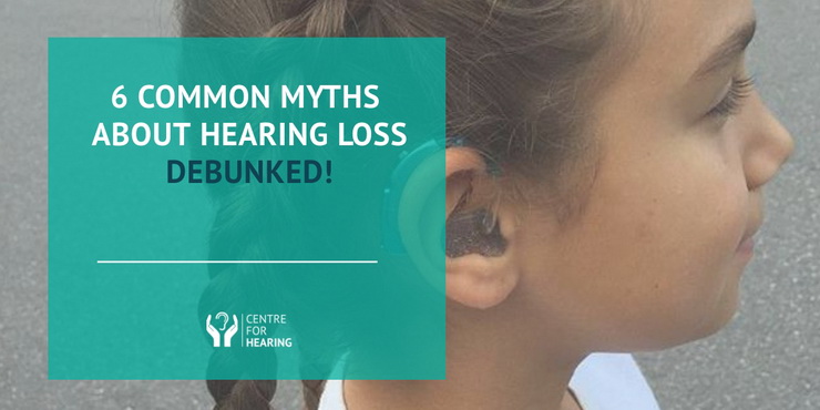 6 Common Myths about Hearing Loss – Debunked!