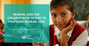Parents’-Guide-To-Hearing-Aids-For-Children-With-Severe-To-Profound-Hearing-Loss