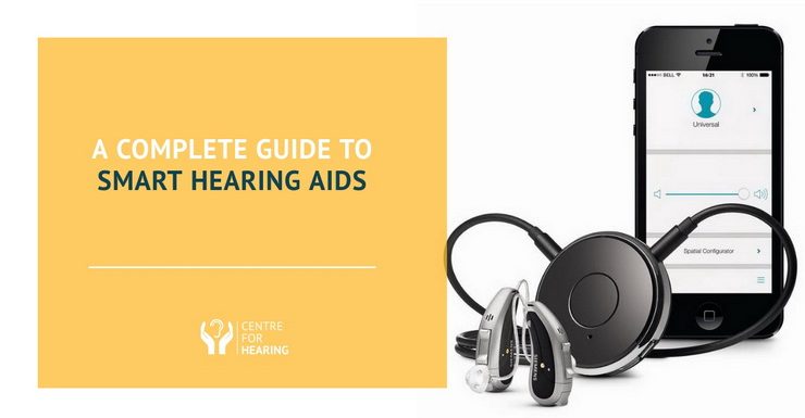 A Complete Guide To Smart Hearing Aids – How Technology Is Making It Possible To Hear Better, Again!