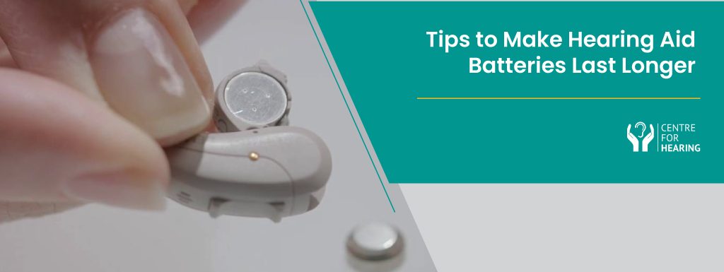 7 Tips for Extending the Life of Hearing Aid Batteries