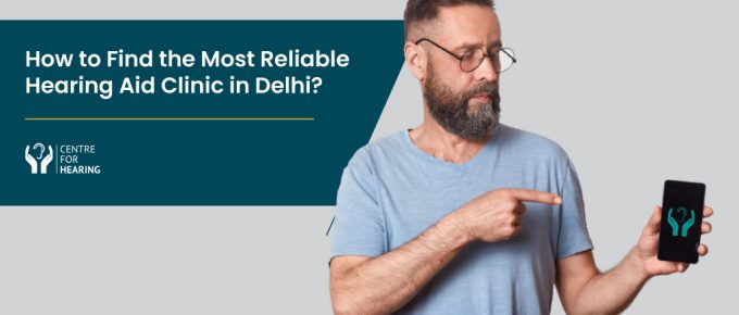 Finding-the-Most-Reliable-Hearing-Aid-Clinic-in-Delhi