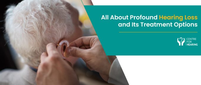 All-About-Profound-Hearing-Loss-and-Its-Treatment-Options