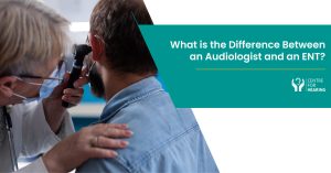 What-is-the-Difference-Between-an-Audiologist-and-an-ENT