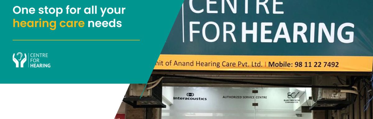 One Stop Hearing Aid Centre in Delhi – Centre For Hearing