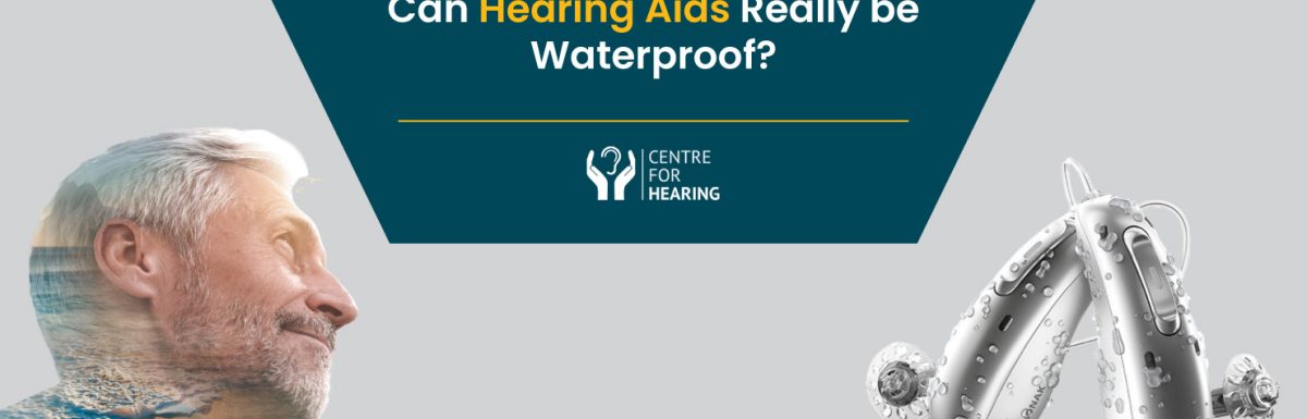 Can Hearing Aids Really Be Waterproof?