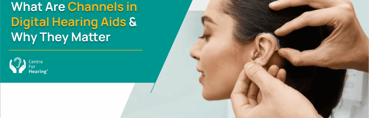 What Are Channels in Digital Hearing Aids & Why They Matter