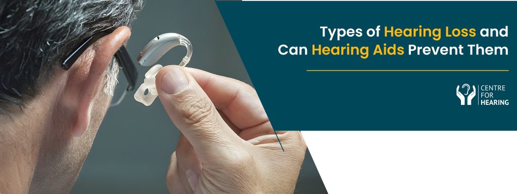 do hearing aids prevent Hearing loss