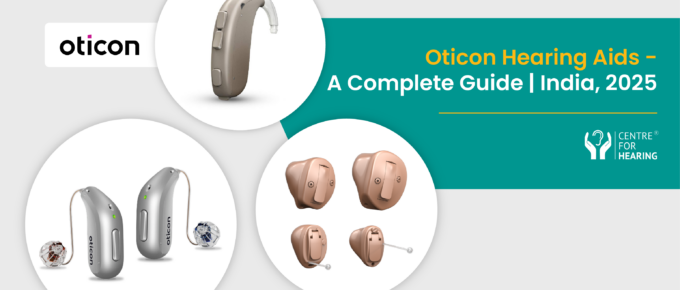 Oticon Hearing Aids - A Complete Guide