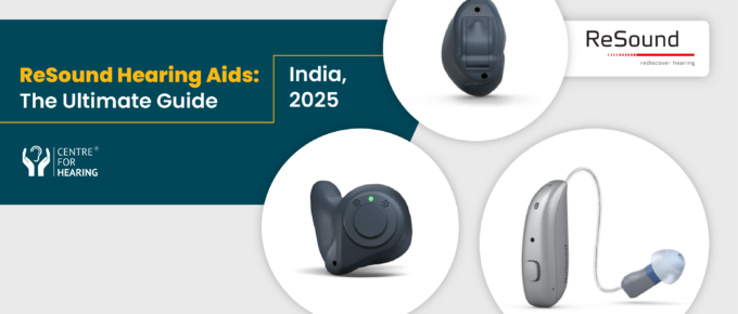 ReSound Hearing Aids-The Ultimate Guide - India, 2025