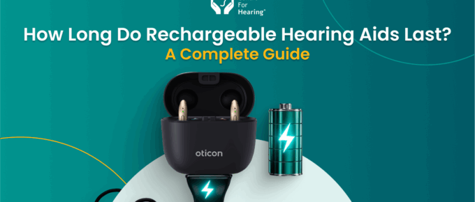 How Long Do Rechargeable Hearing Aids Last