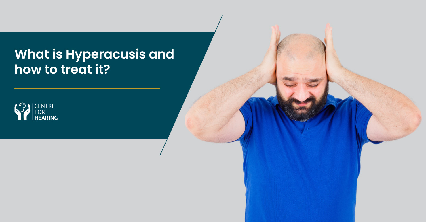 What Is Hyperacusis? Causes, When to Seek Help and Treatment Options