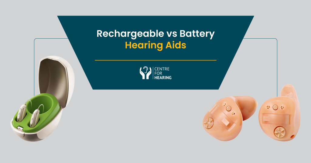 Rechargeable vs Battery Hearing Aids