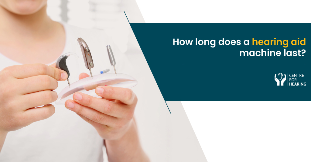 Ever Wondered How Long Would Your Hearing Aid Machine Last?