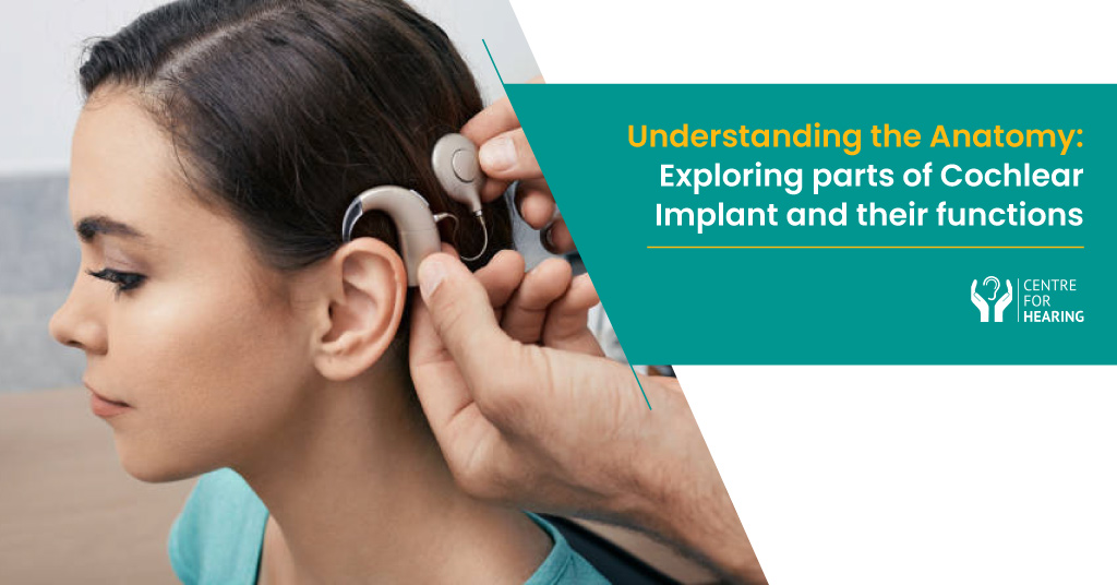 Understanding Parts of Cochlear Implant and Their Functionality