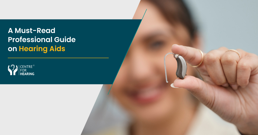 A Must-Read Professional Guide on Hearing Aids