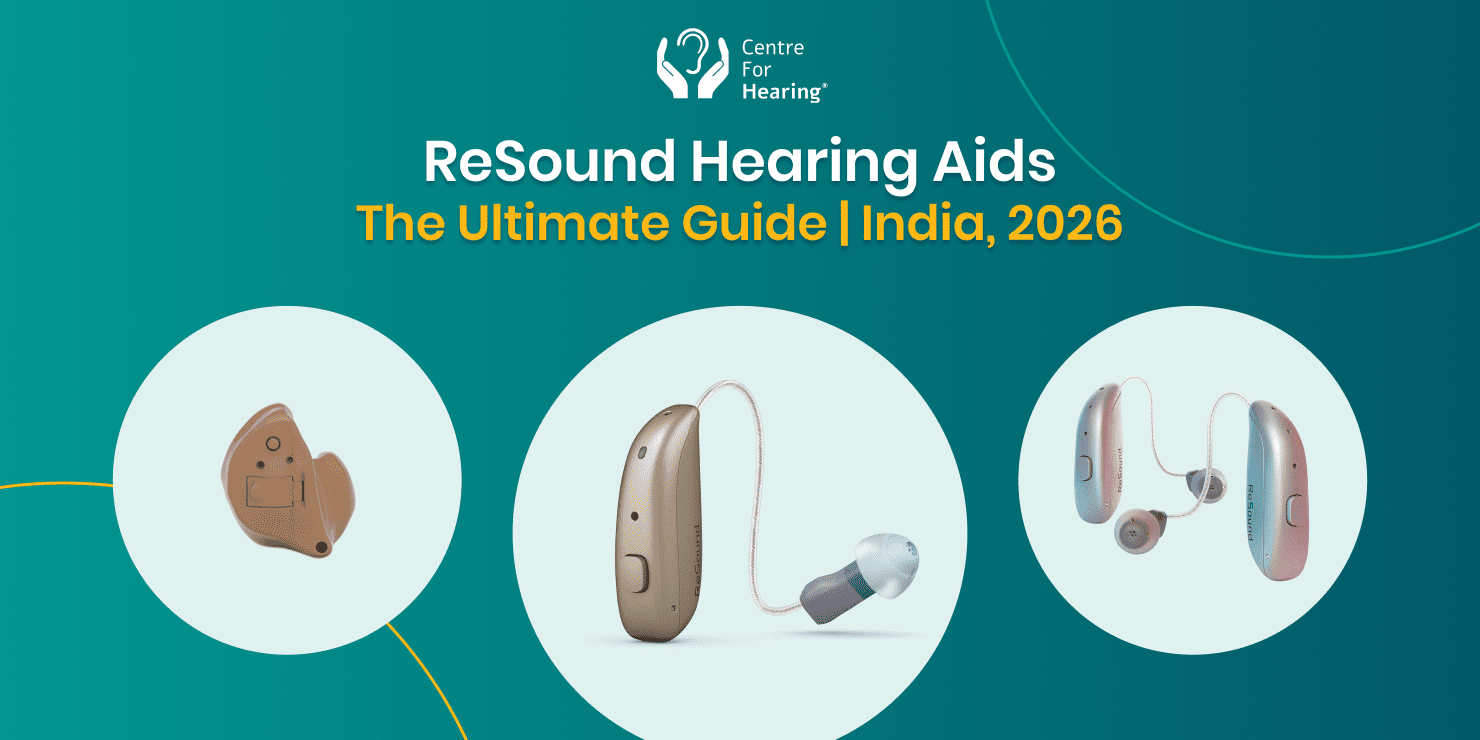 ReSound Hearing Aids:  The Ultimate Guide | India, 2026