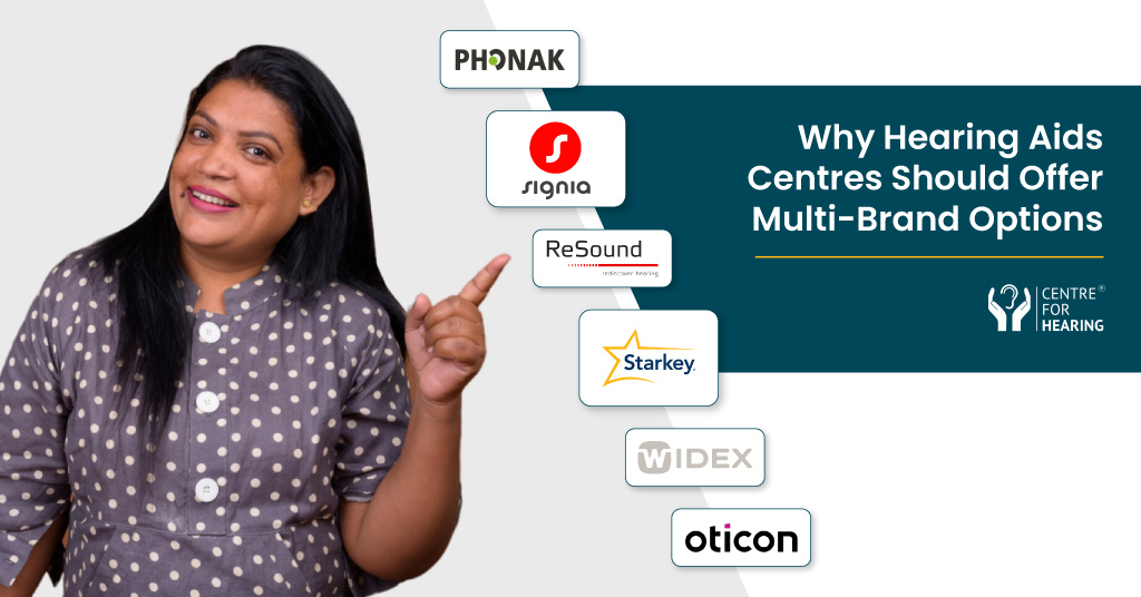 The Importance of Choice: Why Hearing Aids Centres Should Offer “Multi-Brand” Options