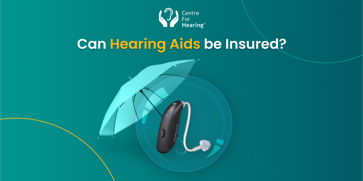 Can Your Hearing Aids Be Insured? Insurance Coverage Options on hearing aids in India Explained