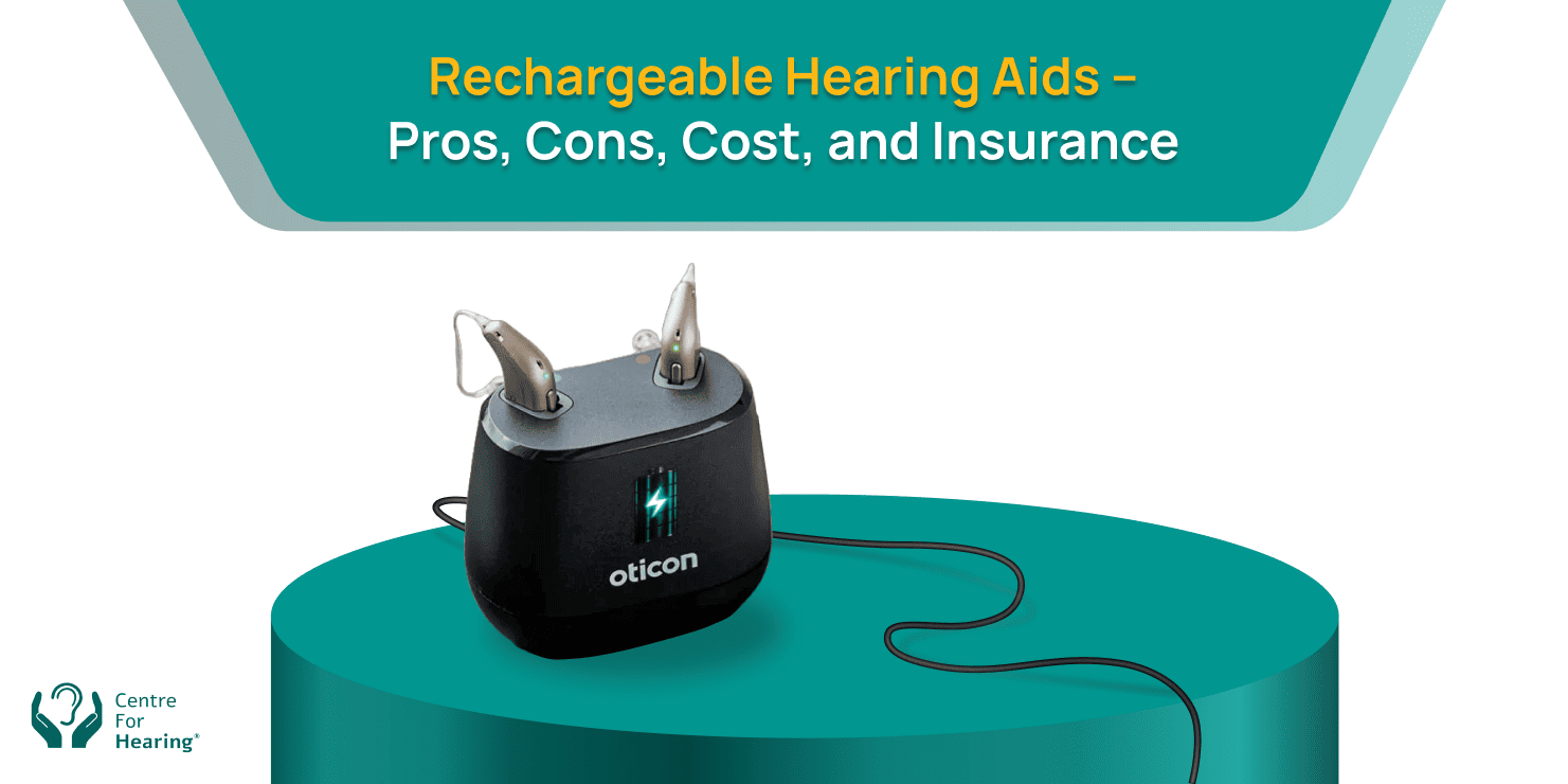 Rechargeable Hearing Aids – Pros, Cons, Cost, and Insurance