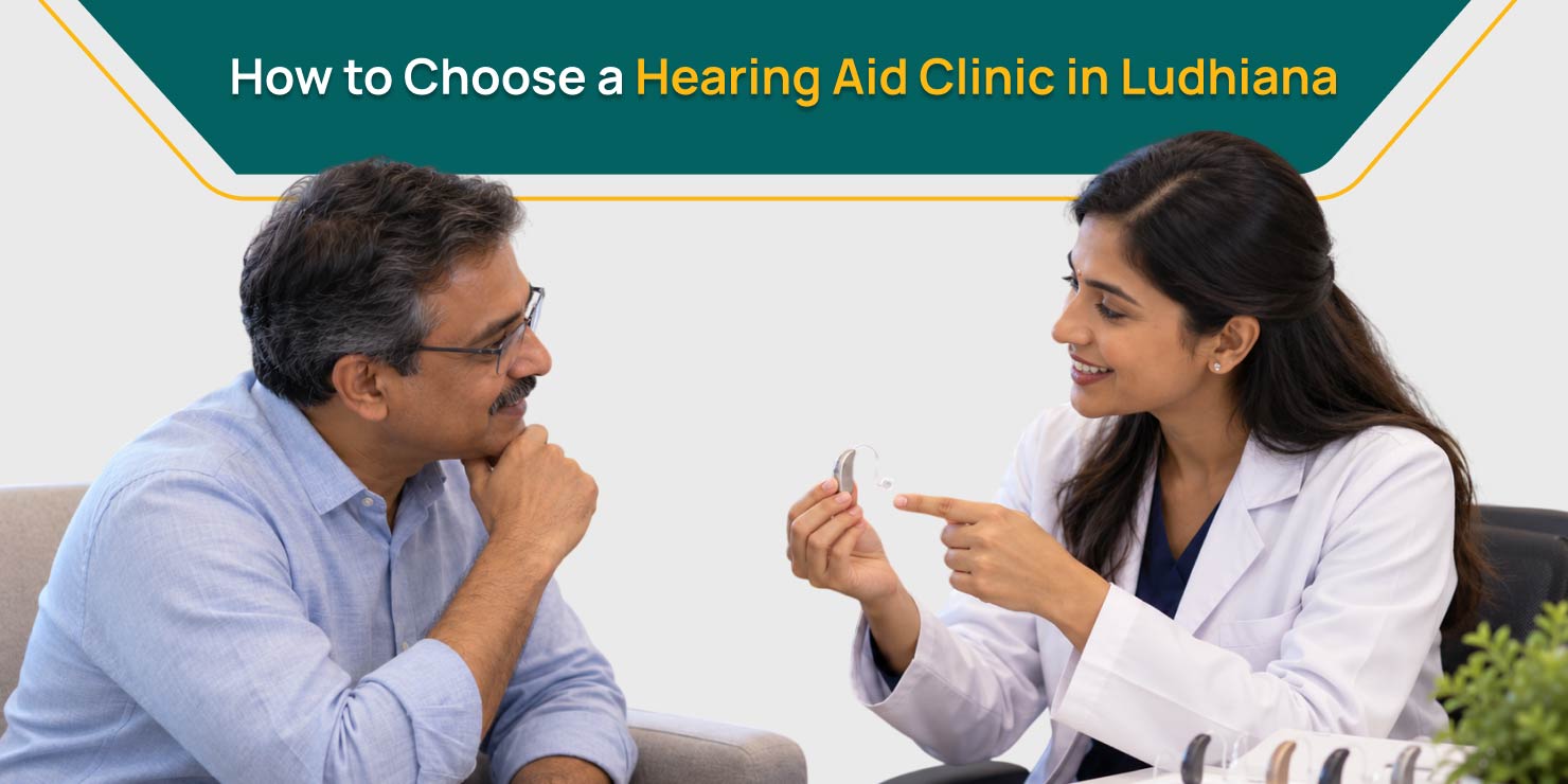 Choose a Hearing Aid Clinic in Ludhiana