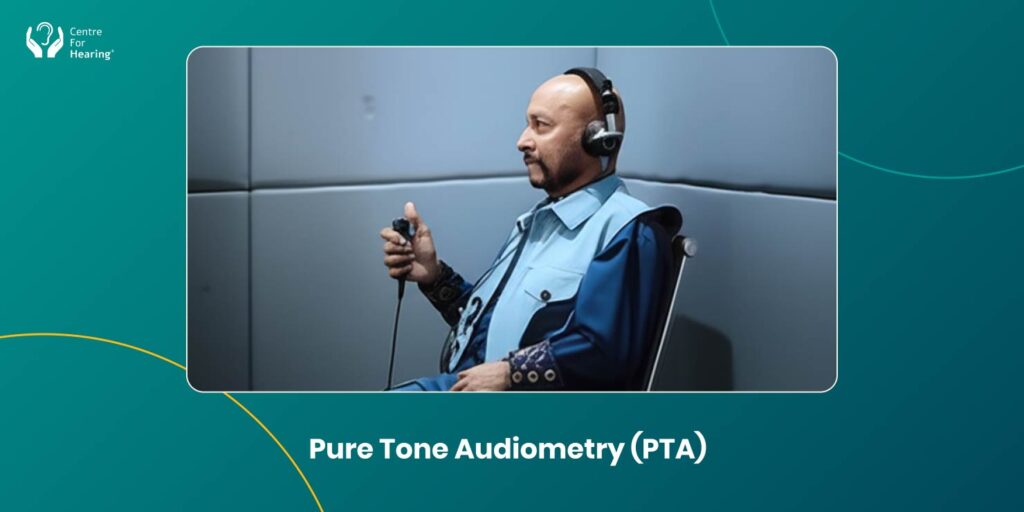 Pure Tone Audiometry (PTA)